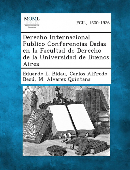 DERECHO INTERNACIONAL PUBLICO CONFERENCIAS DADAS EN LA FACULTAD DE DERECHO DE LA