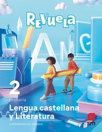 LENGUA CASTELLANA Y LITERATURA. 2 PRIMARIA. REVUELA. COMUNIDAD DE MADRID