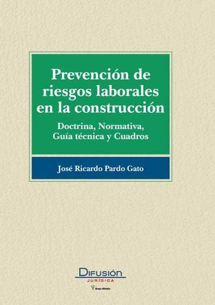 PREVENCON DE RIESGOS LABORLES EN LA CONSTRUCCION.