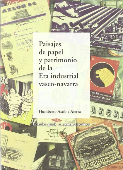 PAISAJES DE PAPEL Y PATRIMONIO DE LA ERA INDUSTRIAL VASCO-NAVARRA