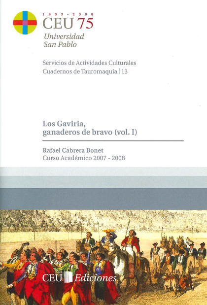 LOS GAVIRIA, GANADEROS DE BRAVO I