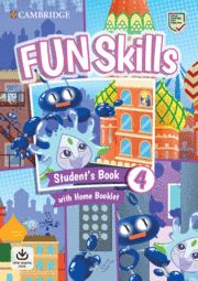 FUN SKILLS LEVEL 4 STUDENT'S BOOK AND HOME BOOKLET WITH ONLINE ACTIVITIES