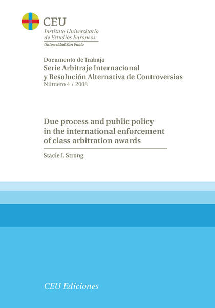 DUE PROCESS AND PUBLIC POLICY IN THE INTERNATIONAL ENFORCEMENT OF CLASS ARBITRAT