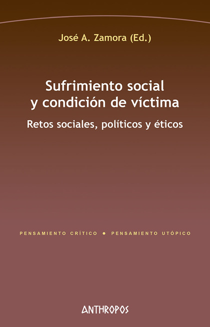 SUFRIMIENTO SOCIAL Y CONDICIÓN DE VÍCTIMA. RETOS SOCIALES, POLÍTICOS Y ÉTICOS