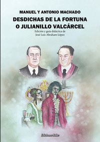 DESDICHAS DE LA FORTUNA O JULIANILLO VALCÁRCEL. GUÍA DIDÁCT.