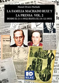 LA FAMILIA MACHADO RUIZ Y LA PRENSA DESDE EL (1-1-1932) HASTA EL (31-12-1933).