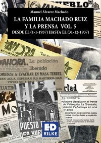 LA FAMILIA MACHADO RUIZ Y LA PRENSA DESDE EL (1-1-1937) HASTA EL (31-12-1937).
