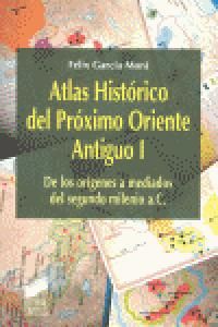 ATLAS HISTORICO I   PROXIMO ORIENTE ANTIGUO
