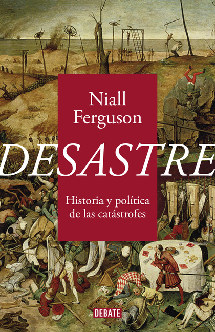 DESASTRE. HISTORIA Y POLÍTICA DE LAS CATÁSTROFES