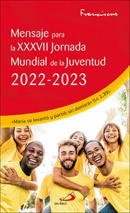 MENSAJE PARA LA XXXVII JORNADA MUNDIAL DE LA JUVENTUD 2022-2023