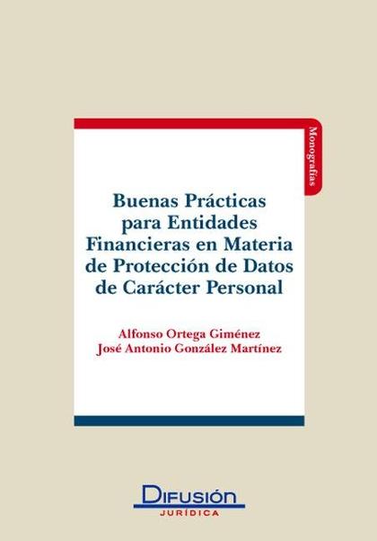 BUENAS PRACTICAS PARA ENTIDADES FINANCIERAS EN MATERIA DE PROTECCION DE DATOS CA