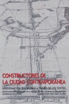 CONSTRUCTORES DE LA CIUDAD CONTEMPORÁNEA