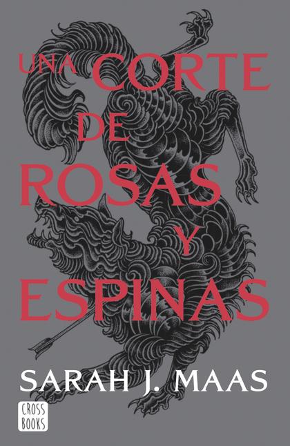 Una corte de rosas y espinas. Nueva presentación (Edición española)