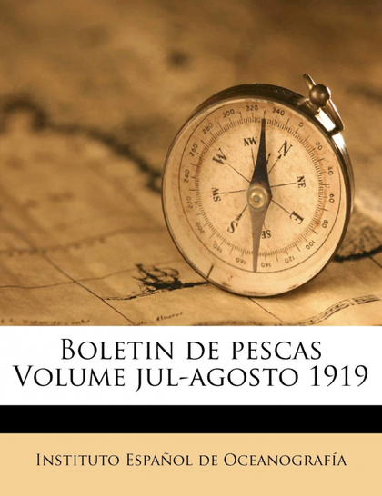 BOLETIN DE PESCAS VOLUME JUL-AGOSTO 1919