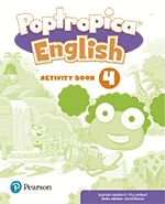 POPTROPICA ENGLISH 4 ACTIVITY BOOK PRINT & DIGITAL INTERACTIVEPUPILŽS BOOK AND A