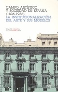 CAMPO ARTÍSTICO Y SOCIEDAD EN ESPAÑA (1836-1936)