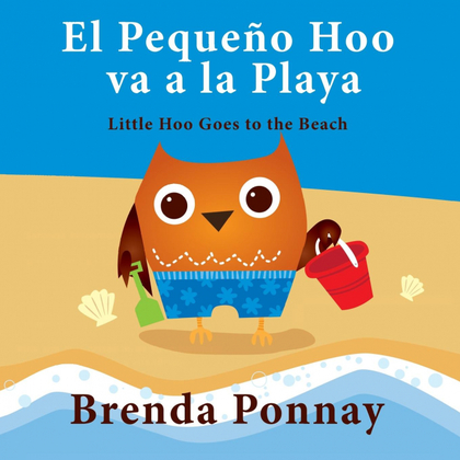 EL PEQUEÑO HOO VA A LA PLAYA/ LITTLE HOO GOES TO THE BEACH (BILINGUAL ENGISH SPA
