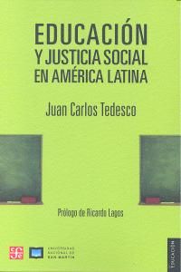 EDUCACIÓN Y JUSTICIA SOCIAL EN AMÉRICA LATINA. PRÓLOGO DE RICARDO LAGOS.