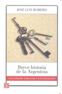 BREVE HISTORIA DE LA ARGENTINA. NUEVA EDICIÓN AUMENTADA Y ACTUALIZADA 2013.