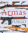 ATLAS ILUSTRADO DE ARMAS DE FUEGO.