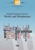 ENGLISH GRAMMAR IN FOCUS : WORDS AND MORPHEMES