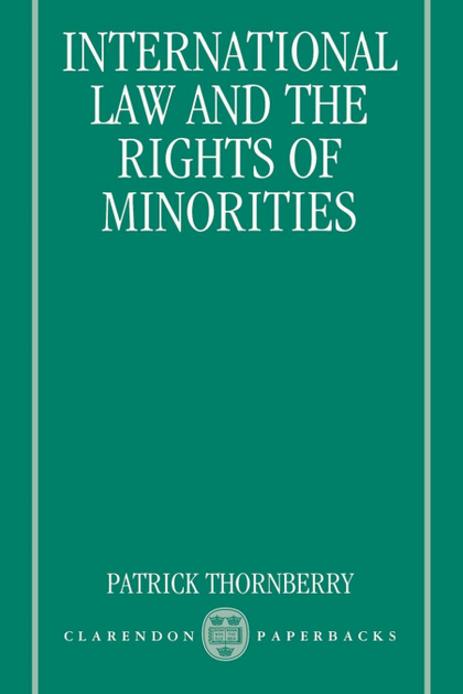INTERNATIONAL LAW AND THE RIGHTS OF MINORITIES
