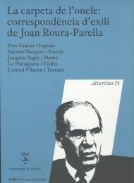 LA CARPETA DE L'ONCLE: CORRESPONDÈNCIA D'EXILI DE JOAN ROURA-PARELLA