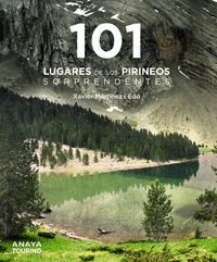 101 LUGARES DE LOS PIRINEOS SORPRENDENTES.