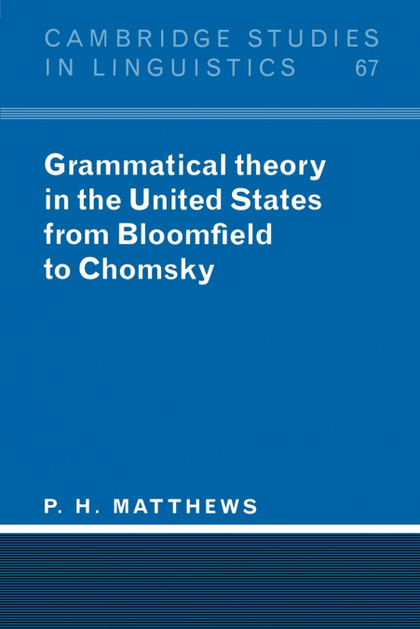 GRAMMATICAL THEORY IN THE UNITED STATES