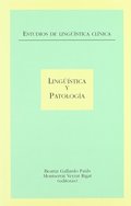 ESTUDIOS DE LINGÜÍSTICA CLÍNICA: LINGÜÍSTICA Y PATOLOGÍA