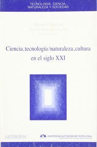CIENCIA TECNOLOGIA NATURALEZA CULTURA EN EL S.XXI