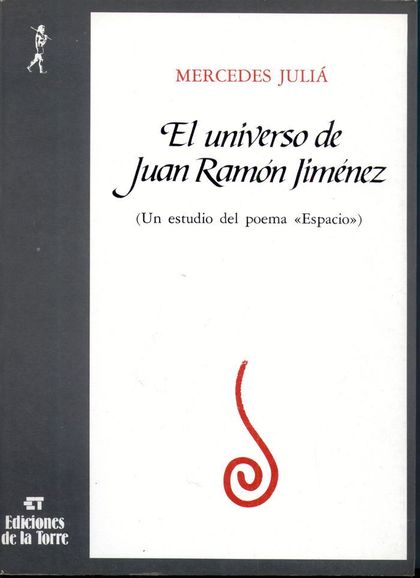 UNIVERSO DE JUAN RAMÓN JIMÉNEZ, EL. UN ESTUDIO DEL POEMA  