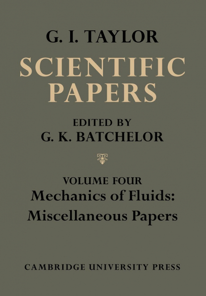 THE SCIENTIFIC PAPERS OF SIR GEOFFREY INGRAM TAYLOR, VOLUME IV