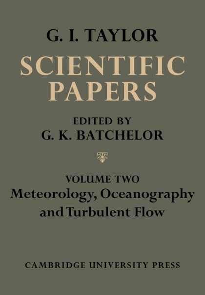 THE SCIENTIFIC PAPERS OF SIR GEOFFREY INGRAM TAYLOR, VOLUME II