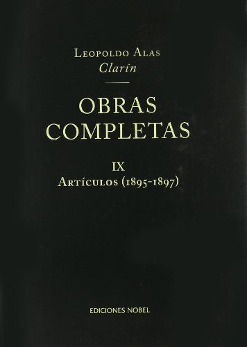 OBRAS COMPLETAS DE CLARÍN IX. ARTÍCULOS 1895-1897