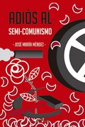 ADIÓS AL SEMI-COMUNISMO