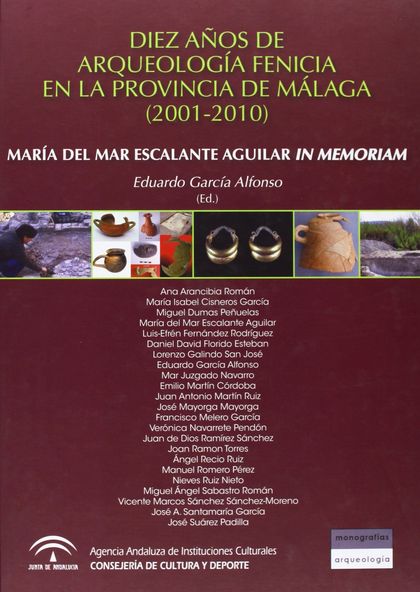 DIEZ AÑOS DE ARQUEOLOGÍA FENICIA EN LA PROVINCIA DE MÁLAGA, 2001-2010