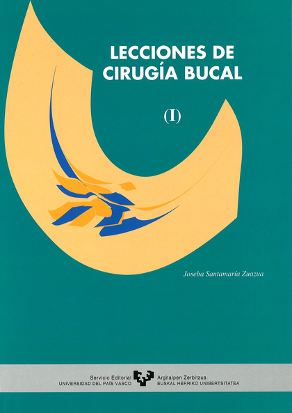 LECCIONES DE CIRUGÍA BUCAL (I)