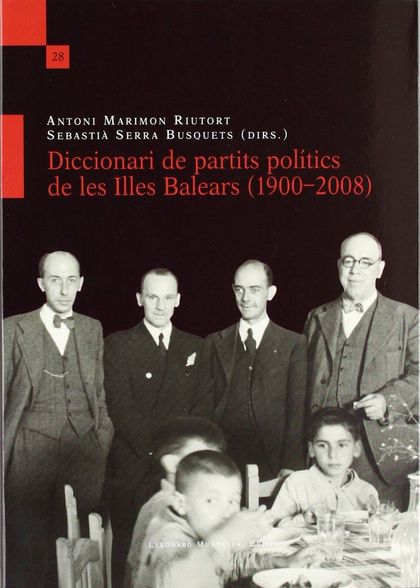 DICCIONARI DE PARTITS POLÍTICS DE LES ILLES BALEARS (1900-2008)
