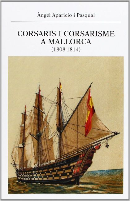 CORSARIS I CORSARISME A MALLORCA (1808-1814)
