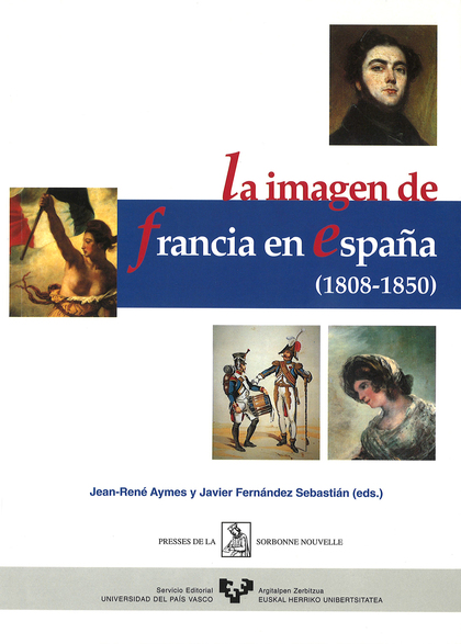 LA IMAGEN DE FRANCIA EN ESPAÑA (1808-1850)