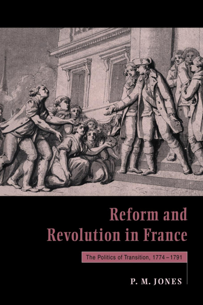 REFORM AND REVOLUTION IN FRANCE
