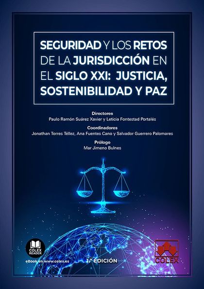 SEGURIDAD Y LOS RETOS DE LA JURISDICCIÓN EN EL SIGLO XXI: JUSTICIA, SOSTENIBILID