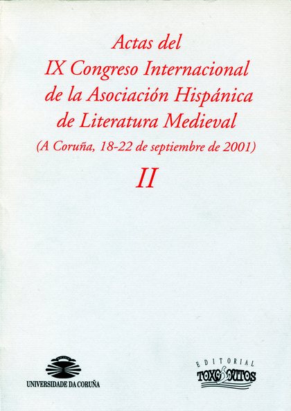 ACTAS DEL IX CONGRESO INTERNACIONAL DE LA ASOCIACIÓN HISPÁNICA DE LITERATURA MED