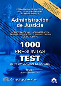 1000 PREGUNTAS TEST EN 10 SIMULACROS PARA OPOSITORES A CUERPOS GENERALES DE JUST