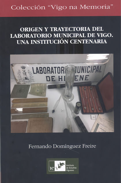 ORIGEN Y TRAYECTORIA DEL LABORATORIO MUNICIPAL DE VIGO.