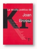 REVOLTA POÈTICA DE JOAN BROSSA. SIMPOSI INTERNACIONAL VIRTUAL I PRESENCIAL DEDIC