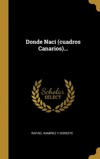 DONDE NACÍ (CUADROS CANARIOS)...