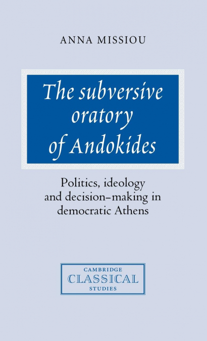 THE SUBVERSIVE ORATORY OF ANDOKIDES