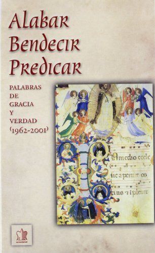 ALABAR-BENDECIR-PREDICAR. PALABRAS DE GRACIA Y VERDAD